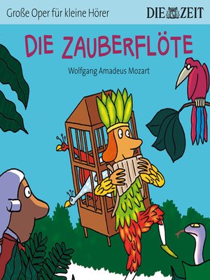 cover image of Die ZEIT-Edition "Große Oper für kleine Hörer", Die Zauberflöte
